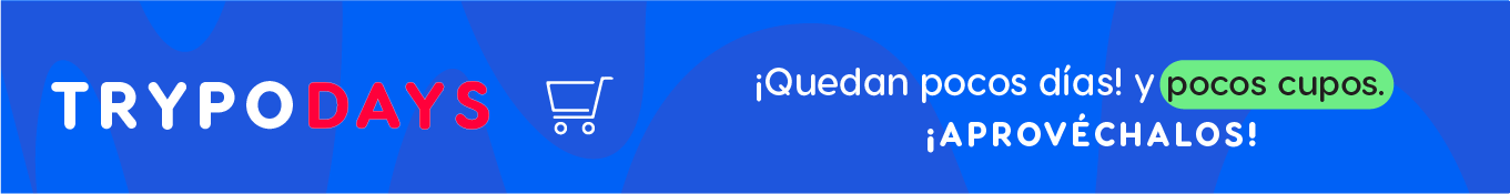 TRYPO DAYS - Quedan pocos dias y pocos cupos. Aprovechalos!